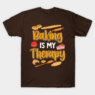Baking Is My Therapy Baker Bakery T-Shirt